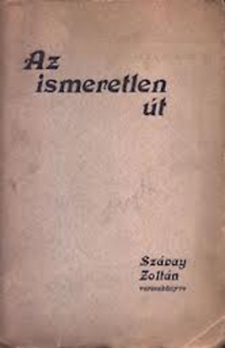 Sz�vay Zolt�n - Az ismeretlen �t