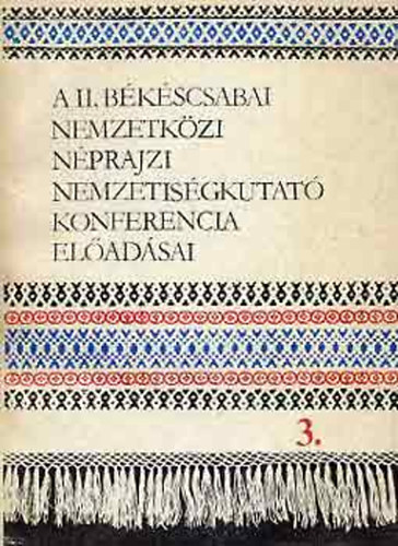 Krupa Andrs - Eperjessy Ern - A II. Bkscsabai Nemzetkzi Nprajzi Nemzetisgkutat konferencia eladsai 3. - 1980. szeptember 30 - oktber 2.