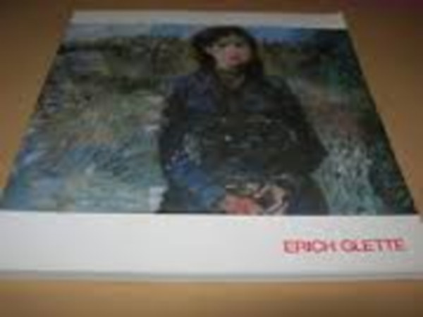 Der Maler - Erich Glette 1896-1980
