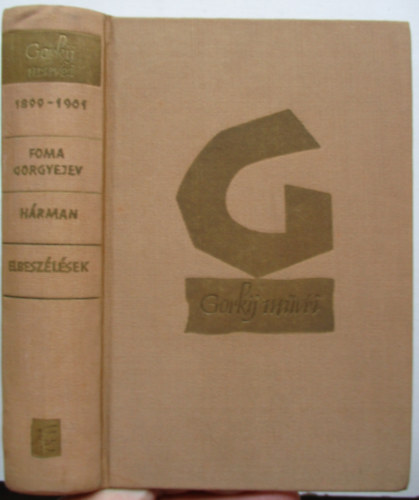 Gorkij - Foma Gorgyejev-Hárman-Elbeszélések 1899-1901