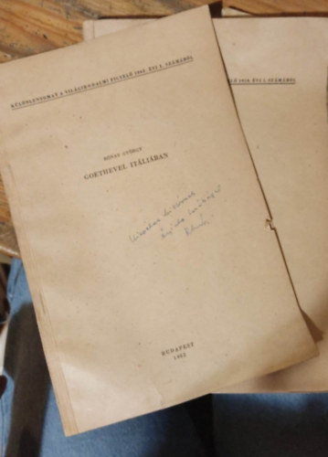 R�nay Gy�rgy, Szab� Gy�rgy - Vil�girodalmi Figyel� k�l�nlenyomatok: Goethevel It�li�ban + Vil�girodalmi tanulm�nyok 1957