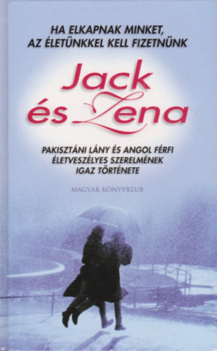 Jack s Zena Briggs - Jack s Zena (Ha elkapnak minket, az letnkkel kell fizetnnk)