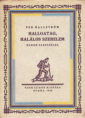 Per Hallström - Hallgatag, halálos szerelem