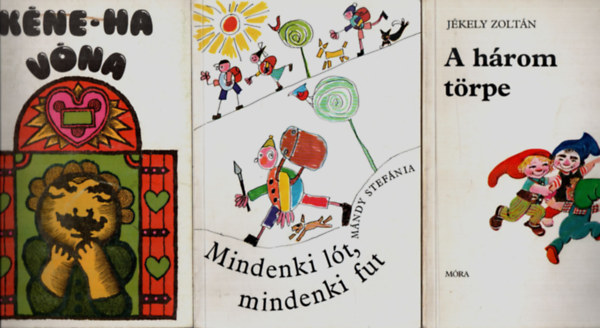 Hajnal Anna, Mndy Stefnia, Jkely Zoltn - 3 db vodsok knyvespolca: A hrom trpe, Mindenki lt, mindenki fut, Kne-ha vna.