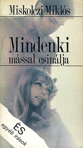 MIskolczi Mikls - Mindenki mssal csinlja