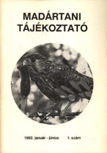 Schmidt Egon (fszerk.) - Madrtani tjkoztat 1992. janur-jnius 1. szm