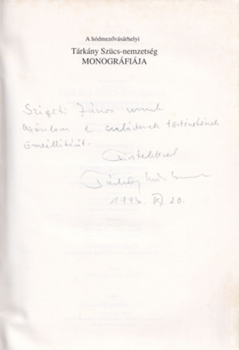 Trkny Szcs Gza- Trkny Szcs Imre - A hdmezvsrhelyi Trkny Szcs nemzetsg monogrfija - dediklt