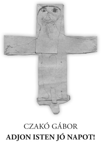 Czak Gbor - Adjon Isten J Napot!