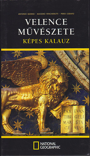 Manno-Venchierutti-Codato - Velence mvszete Kpes kalauz  National Geographic