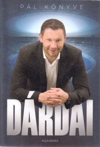 Pietsch Tibor; Dárdai Pál - Dárdai Pál könyve