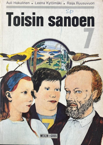 Auli Hakulinen, Leena Kytömäki, Raija Ruusuvuori - Toisin sanoen 7 (finn nyelvtankönyv)