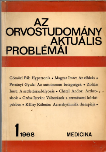 Fischer Antal szerk. - Az orvostudom�ny aktu�lis probl�m�i 1968/1.