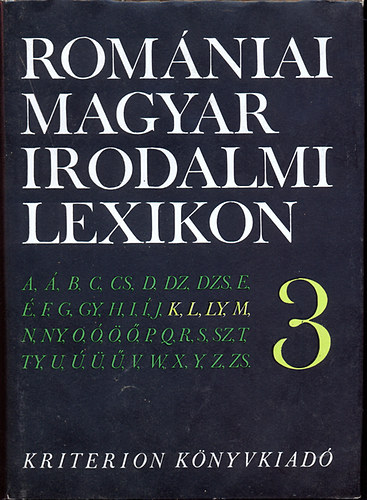 Dvid Gyula (fszerkeszt) - Romniai magyar irodalmi lexikon 3. Kh-M