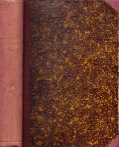 Dr. Mihályfi Ákos (szerk.) - Katholikus Szemle 1918. I.