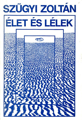 Szűgyi Zoltán - Élet és lélek (dedikált)