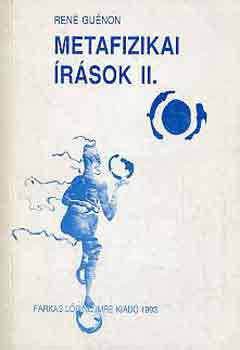 Ren� Gu�non - Metafizikai �r�sok II.