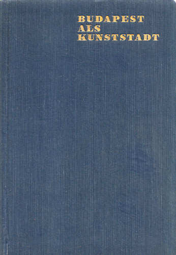 A. Hekler - Budapest als Kunststadt