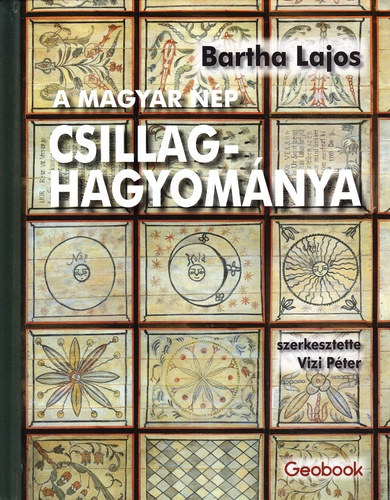 Bartha Lajos - A magyar n�p csillaghagyom�nya