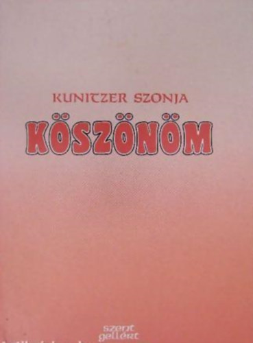Kunitzer Szonja - K�sz�n�m