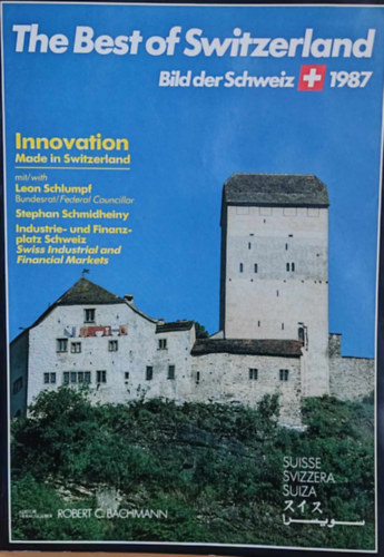 Robert C. Bachmann, Leon Schlumpf - The Best of Switzerland (Bild der Schweiz 1987)(Orbitex)