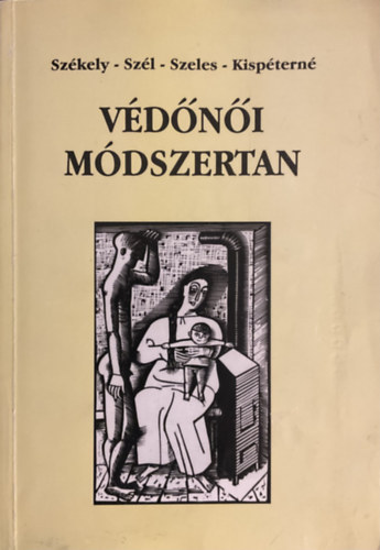 Székely-Szál-Szeles-Kispéterné - Védőnői módszertan