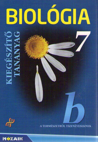 Jmbor Gyuln, Csksi Andrsn, Horvth Andrsn, Kissn Gera gnes - Biolgia - Kiegszt tananyag o 7 b