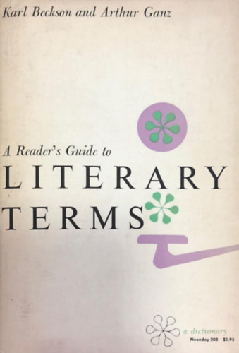 Karl Beckson, Arthur Ganz - A reader's guide to Literary terms