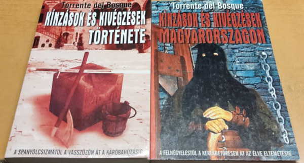 Torrente del Bosque - Knzsok s kivgzsek trtnete + Knzsok s kivgzsek Magyarorszgon
