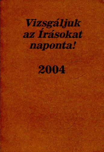 Vizsgljuk az rsokat naponta! 2004