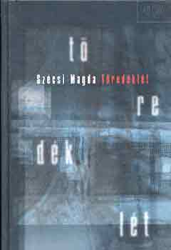 Sz�csi Magda - T�red�kl�t