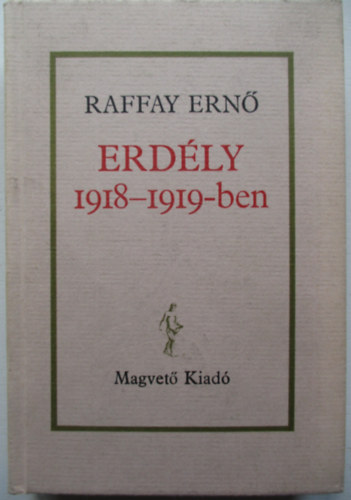 Raffay Ern - Erdly 1918-1919-ben