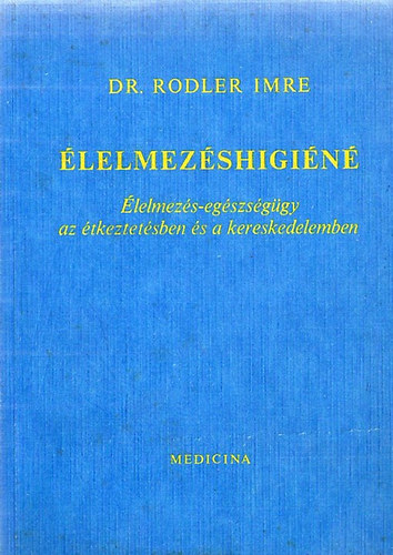 Dr. Rodler Imre - �lelmez�shigi�n�