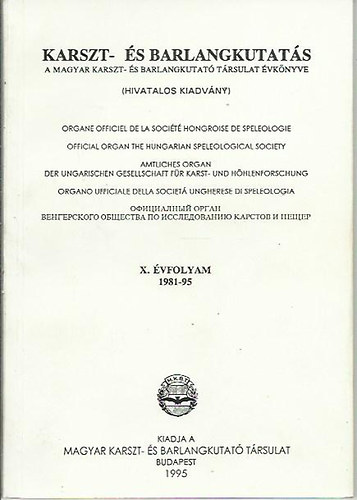 Karszt- s barlangkutats - A magyar karszt- s barlangkutat trsulat vknyve X. vfolyam 1981-95
