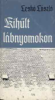 Lesk� L�szl� - Kih�lt l�bnyomokon