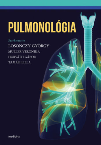 Losonczy Gy. - Mller V. - Horvth G. - Tamsi Lilla (szerkesztk) - Pulmonolgia