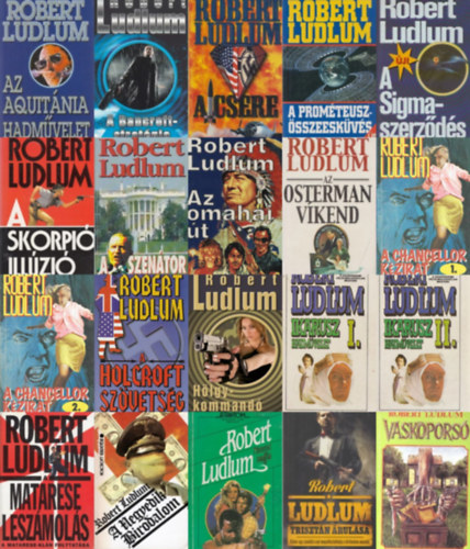Robert Ludlum - 18 db Robert Ludlum krimi (20 kötetben): Trisztán árulása + A Bancroft-stratégia + A csere + Az Osterman víkend + Az omahai út + Hölgykommandó + A Holcroft szövetség + Az Aquitánia-hadművelet + A Prométeusz-összeesküvés + A szená