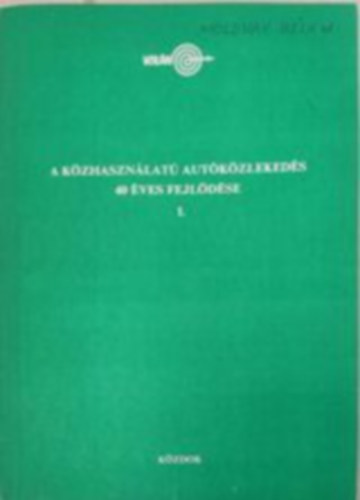 A kzhasznlat autkzlekeds 40 ves fejldse I-III.