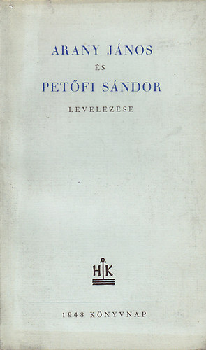 Arany J�nos �s Pet�fi S�ndor levelez�se