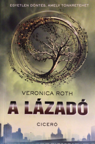 Veronica Roth - A lázadó