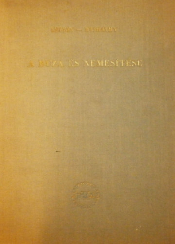 Lelley J�nos, Rajh�thy Tibor - A b�za �s nemes�t�se