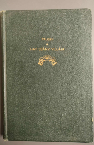 P�losy �va - A hat le�ny vill�ja (I.kiad�s)