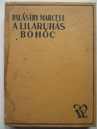 Pal�sthy Marcell - A lilaruh�s boh�c