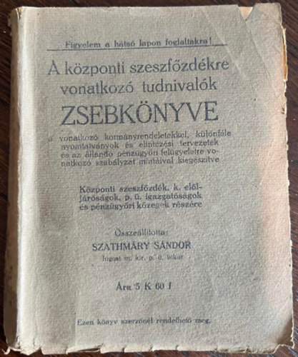 Szathmry Sndor - Kzponti szeszfzdkre vonatkoz tudnivalk - 1916