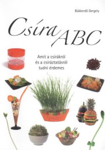 Bkkerd Gergely - Csra ABC - Amit a csrkrl s a csrztatsrl tudni rdemes