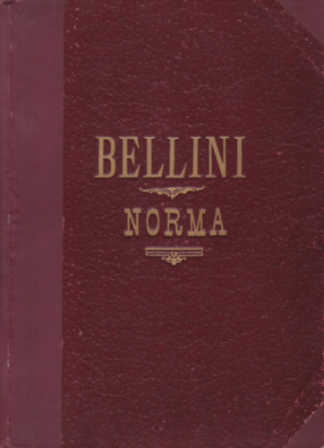 V. BELLINI - NORMA - TRAGISCHE OPER IN 2 AUFZGEN