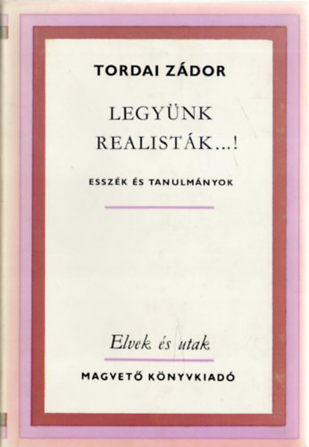 Tordai Zdor - Legynk realistk...!