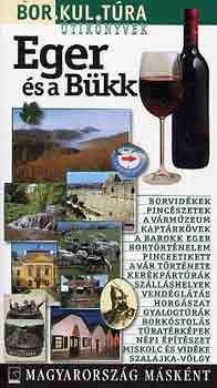 Kovács András István - Eger és a Bükk (Borkultúra könyvek)