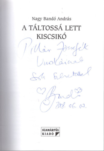 Nagy Band Andrs - A tltoss lett kiscsik (Nagy Band Andrs mesje versekkel) (dediklt)