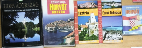 Dr. Feh�r Gy�rgy - 5db Horv�torsz�ggal �s t�rs�g�vel kapcsolatos �tikalauz, sz�t�r - Kompakt �tisz�t�r-Horv�t, �szak-Dalm�cia-Utazzunk egy�tt!, Isztria-Utazzunk egy�tt!, Horv�torsz�g-Nyitott Szemmel, Horv�torsz�g-T�rt�nelem, kult�ra, m�v�szeti