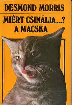Desmond Morris - Mirt csinlja...? a macska